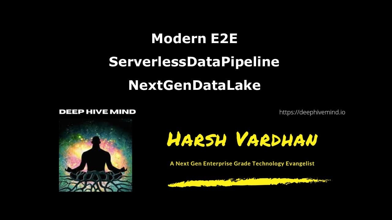Modern E2E ServerlessDataPipeline NextGenDataLake
